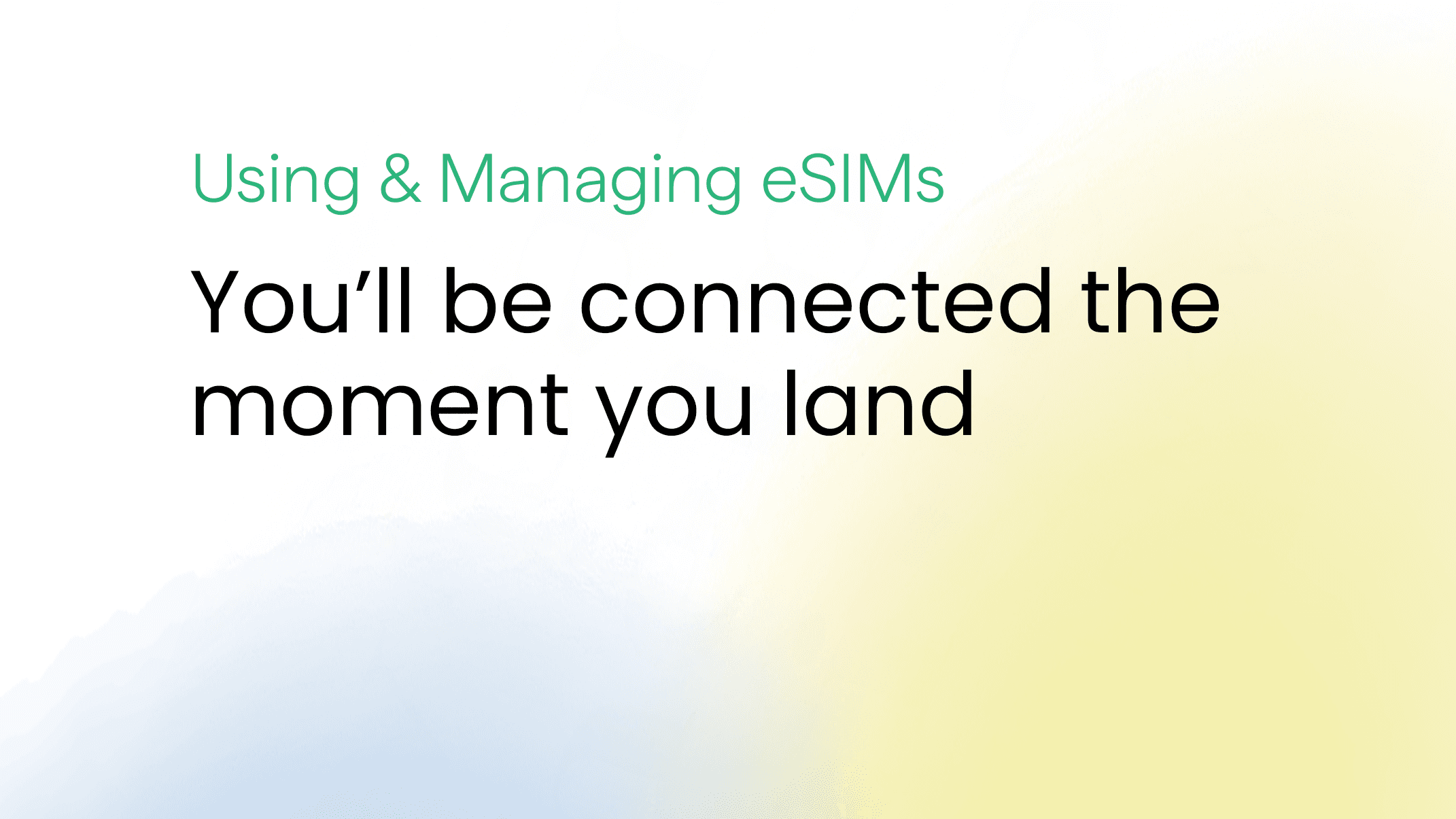 How to Ensure Your eSIM Is Active as Soon as You Arrive