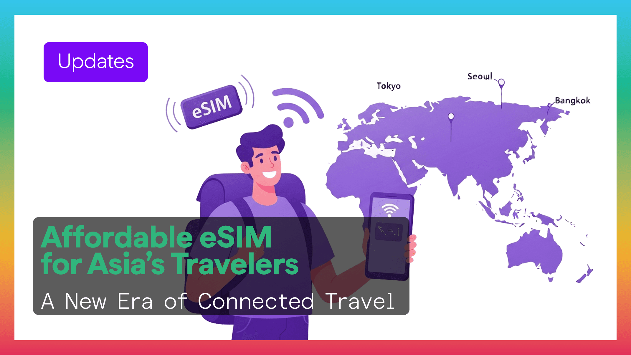 Affordable eSIM Connectivity for Asia’s Travelers