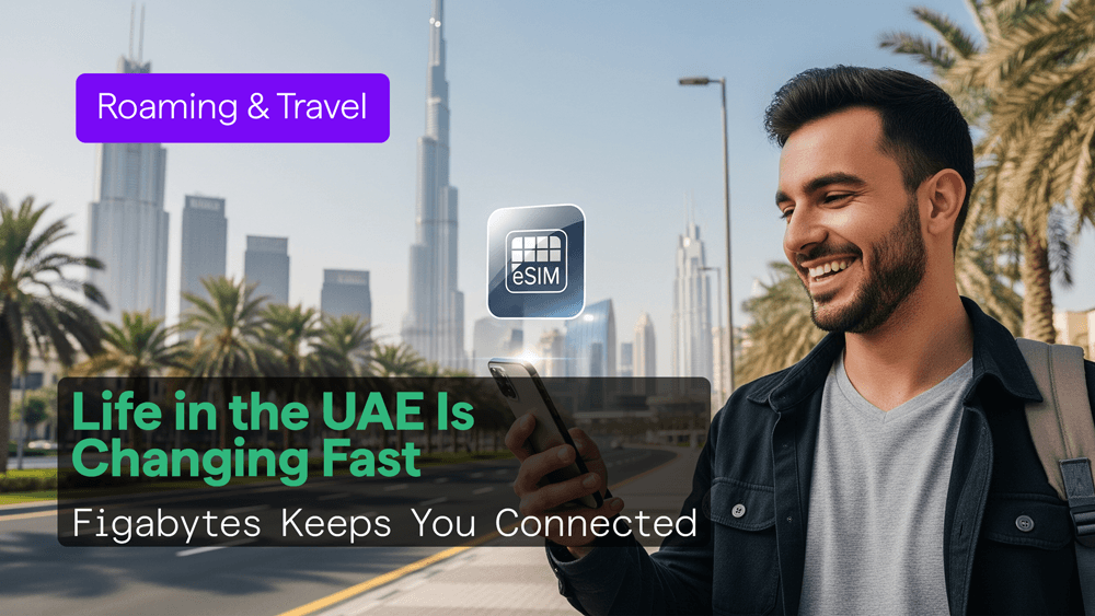 How eSIM Roaming and Digital Tech Will Shape UAE Travel in 2026
