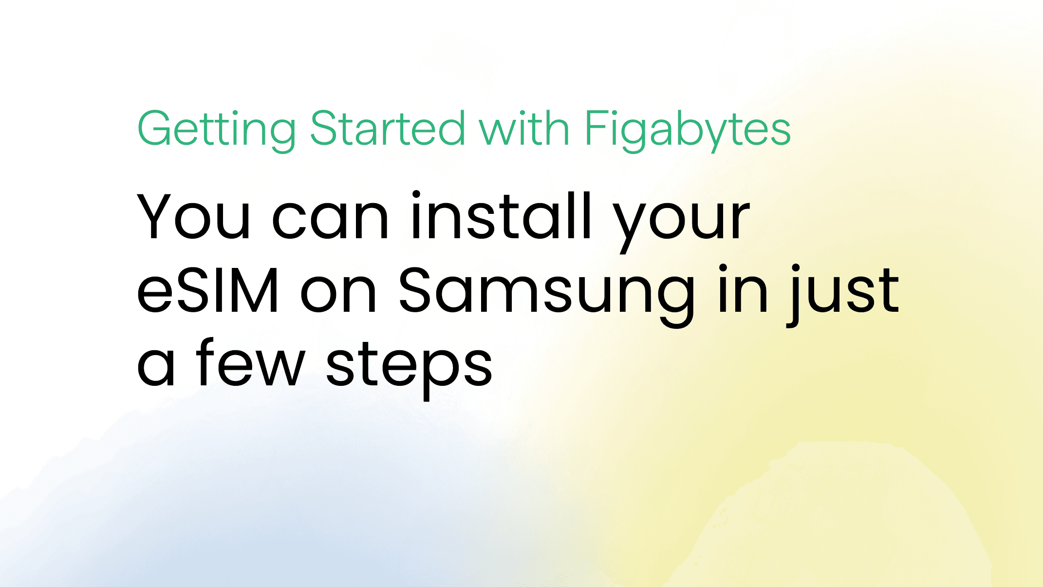How Do I Install a Figabytes eSIM on My Samsung Galaxy Device?