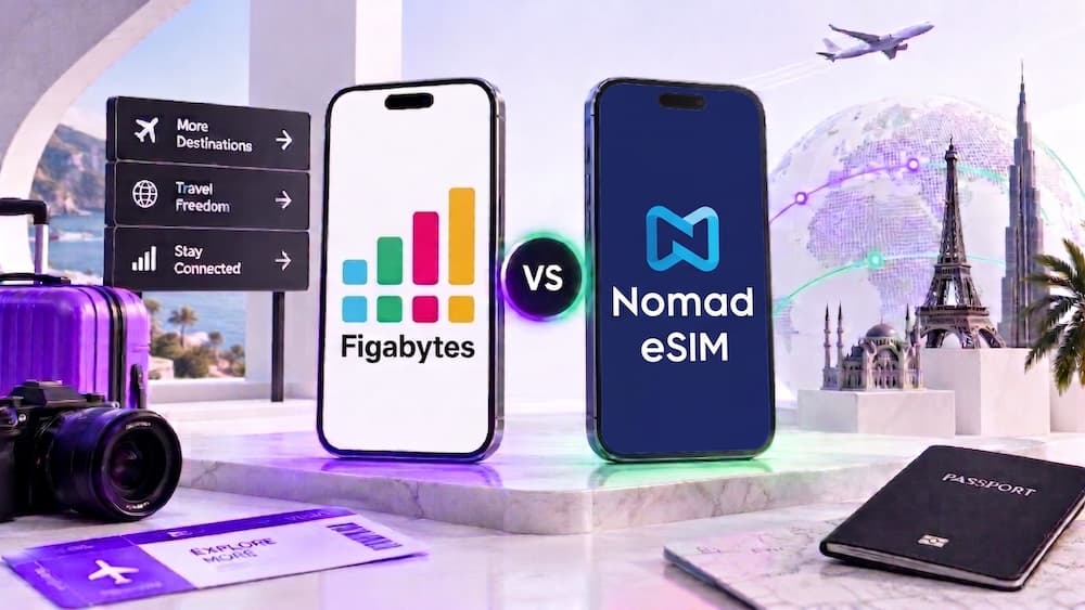 Figabytes vs Nomad: Which eSIM is better? Figabytes vs Nomad: Which eSIM is better?
